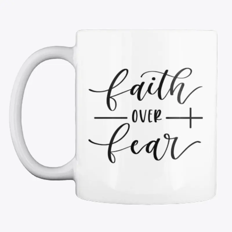 Faith Over Fear Christian